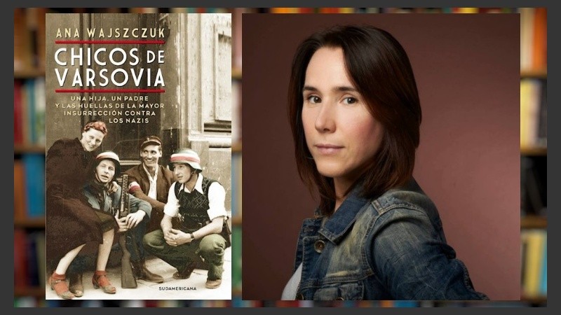 Ana Wajszczuk es periodista y editora. “Chicos de Varsovia” se lee “como un cuento al revés: una hija que le narra a su padre la historia desconocida de su familia.”