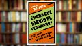 Se presenta el libro ¿Para qué sirvió el peronismo?, de Hernán Brienza